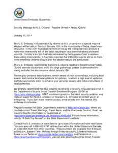 United States Embassy, Guatemala  Security Message for U.S. Citizens: Possible Unrest in Nebaj, Quiché