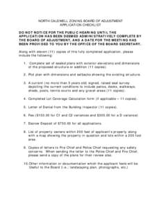 NORTH CALDWELL ZONING BOARD OF ADJUSTMENT APPLICATION CHECKLIST DO NOT NOTICE FOR THE PUBLIC HEARING UNTIL THE APPLICATION HAS BEEN DEEMED ADMINISTRATIVELY COMPLETE BY THE BOARD OF ADJUSTMENT, AND A DATE FOR THE MEETING 