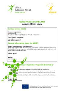 GOOD PRACTICE IRELAND Acquired Brain Injury Contact person (NCO) Name and organisation Richard Wynne Work Research Centre (WRC), Dept. of Health and Children