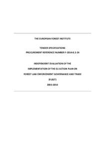 THE EUROPEAN FOREST INSTITUTE  TENDER SPECIFICATIONS PROCUREMENT REFERENCE NUMBER F[removed]INDEPENDENT EVALUATION OF THE