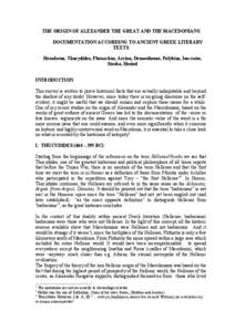 THE ORIGIN OF ALEXANDER THE GREAT AND THE MACEDONIANS DOCUMENTATION ACCORDING TO ANCIENT GREEK LITERARY TEXTS Herodotus, Thucydides, Plutarchus, Arrian, Demosthenes, Polybius, Isocrates, Strabo, Hesiod INTRODUCTION