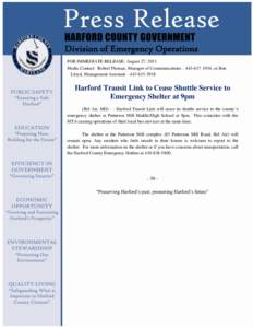 Division of Emergency Operations FOR IMMEDIATE RELEASE: August 27, 2011 Media Contact: Robert Thomas, Manager of Communications – [removed], or Ben Lloyd, Management Assistant – [removed]Harford Transit Link 