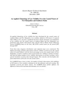 Eastern Region Technical Attachment No[removed]December 2009 An Applied Climatology of Low Visibility Over the Coastal Waters of New Hampshire and Southern Maine James C. Hayes