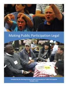 Making Public Participation Legal  Compiled by the Working Group on Legal Frameworks for Public Participation October, 2013  Making Public Participation Legal