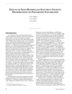 EFFECTS OF NON-MAXWELLIAN ELECTRON VELOCITY DISTRIBUTIONS ON PARAMETRIC INSTABILITIES B. B. Afeyan* A. E. Chou** W. L. Kruer