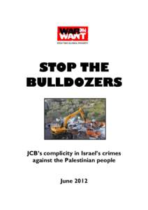 Asia / J. C. Bamford / Joseph Cyril Bamford / Silwan / Backhoe / Bulldozer / JCB HMEE / Israeli West Bank barrier / Israeli settlement / Engineering vehicles / Construction / Technology