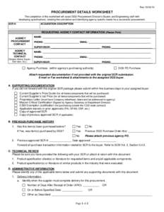 Rev[removed]PROCUREMENT DETAILS WORKSHEET The completion of this worksheet will assist DGS Procurement Division’s Buyers and Engineering staff with developing specifications, creating the solicitation and identifying