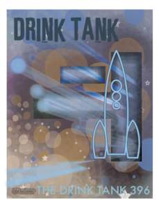 THE DRINK TANK 396  1 2014 & BEYOND Why yes, that is a Mo Starkey cover up front! The last of 2014