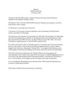 Minutes MARIS Task Force 22 January 2003 Chairperson Jim Steil (Mississippi Cooperative Extension Service) welcomed those in attendance and brought the meeting to order.