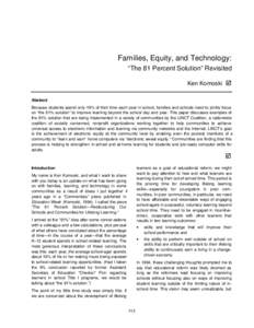 Families, Equity, and Technology: “The 81 Percent Solution” Revisited Ken Komoski þ Abstract Because students spend only 19% of their time each year in school, families and schools need to jointly focus on “the 81