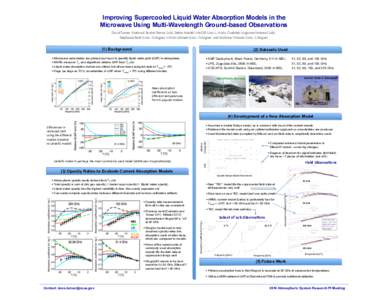 Improving Supercooled Liquid Water Absorption Models in the Microwave Using Multi-Wavelength Ground-based Observations David Turner (National Severe Storms Lab), Stefan Kneifel (McGill Univ.), Maria Cadeddu (Argonne Nati