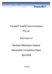 TransACT Capital Communications Pty Ltd Submission on  Backhaul Blackspots Initiative