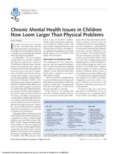 MEDICAL NEWS & PERSPECTIVES Chronic Mental Health Issues in Children Now Loom Larger Than Physical Problems Anita Slomski