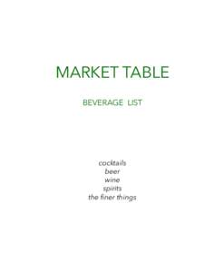 MARKET TABLE BEVERAGE LIST cocktails beer wine