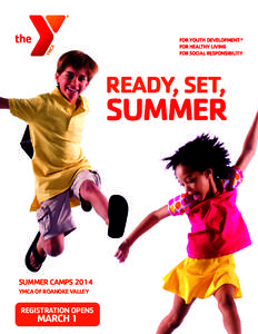 READY, SET,  SUMMER SUMMER CAMPS 2014 YMCA OF ROANOKE VALLEY