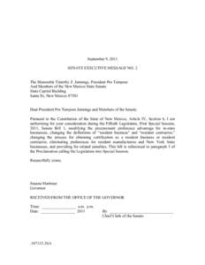 September 9, 2011 SENATE EXECUTIVE MESSAGE NO. 2 The Honorable Timothy Z. Jennings, President Pro Tempore And Members of the New Mexico State Senate State Capitol Building Santa Fe, New Mexico 87501