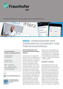 F r a u n h o f e r - I n s t i t u t f ü r S o f t w a r e - u n d S y s t e m t e c h n i k I SST  iHerz: Verbesserung der Arzneimittelsicherheit und Therapieadhärenz Herausforderungen bei der