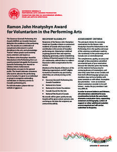 Ramon John Hnatyshyn Award for Voluntarism in the Performing Arts The Governor General’s Performing Arts Awards (GGPAA) are Canada’s foremost distinction for excellence in the performing arts. The awards are a celebr