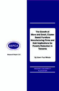 The Growth of Micro and Small, Cluster Based Furniture Manufacturing Firms and their Implications for Poverty Reduction in Tanzania  By Edwin Paul Mhede