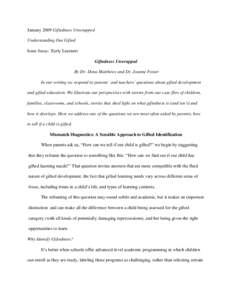 January 2009 Giftedness Unwrapped Understanding Our Gifted Issue focus: Early Learners Giftedness Unwrapped By Dr. Dona Matthews and Dr. Joanne Foster In our writing we respond to parents’ and teachers’ questions abo