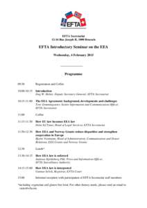 EFTA Secretariat[removed]Rue Joseph II, 1000 Brussels EFTA Introductory Seminar on the EEA Wednesday, 4 February 2015