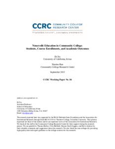 Noncredit Education in Community College: Students, Course Enrollments, and Academic Outcomes Di Xu University of California, Irvine Xiaotao Ran Community College Research Center