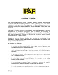 The International Powered Access Federation works to promote and raise the standards of the Powered Access Industry and to fur