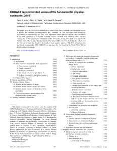REVIEWS OF MODERN PHYSICS, VOLUME 84, OCTOBER–DECEMBER[removed]CODATA recommended values of the fundamental physical constants: 2010* Peter J. Mohr,† Barry N. Taylor,‡ and David B. Newell§ National Institute of Stan
