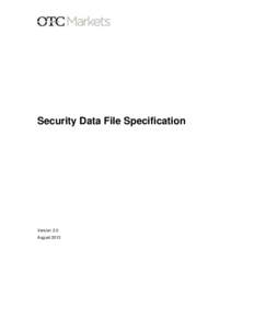 Security Data File Specification  Version 2.0 August 2013  Security Data File Specification