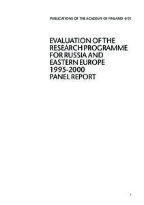 PUBLICATIONS OF THE ACADEMY OF FINLAND[removed]EVALUATION OF THE RESEARCH PROGRAMME FOR RUSSIA AND EASTERN EUROPE