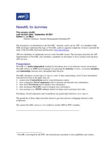 NewsML for dummies This version: draft2 Last revision date : September[removed]Author: L. Le Meur Direction Technique - Direction Développement Multimédia AFP