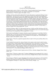 April 14, 2014 Cascade City Council Meeting Minutes Meeting called to order at 7:00 p.m. by Mayor Henry. Council members Hosch, Kearney, Knepper, Recker and Staner answered roll call. City Attorney Ted Huinker was also p