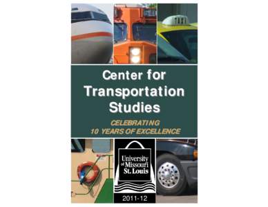 Center for  Transportation Studies CELEBRATING 10 YEARS OF EXCELLENCE