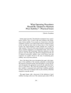 What Operating Procedures Should Be Adopted to Maintain Price Stability?—Practical Issues Charles Freedman  In this paper I provide a broad-brush examination from a practitioner’s point of view, of some of the issues