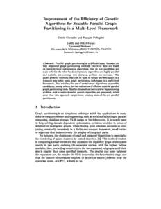 Improvement of the E
ien
y of Geneti
 Algorithms for S
alable Parallel Graph Partitioning in a Multi-Level Framework Cédri
 Chevalier and François Pellegrini  LaBRI and INRIA Futurs