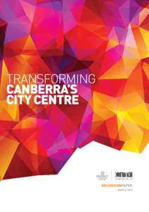 TRANSFORMING CANBERRA’S CITY CENTRE DISCUSSIONPAPER MARCH 2015