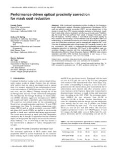 J. Micro/Nanolith. MEMS MOEMS 6共3兲, 031005 共Jul–Sep 2007兲  Performance-driven optical proximity correction for mask cost reduction Puneet Gupta Blaze DFM, Incorporated