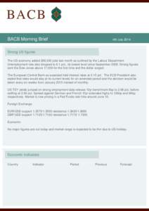 BACB Morning Brief  4th July 2014 Strong US figures The US economy added 288,000 jobs last month as outlined by the Labour Department.