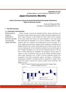 September 22, 2011 (Original Japanese version released on September 16, 2011) Japan Economic Monthly ∼Japan’s Economy Overcomes Summertime Electricity Supply Restrictions, Stays on Recovery Course∼