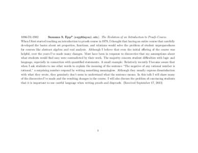 1096-D1-1982 Susanna S. Epp* (). The Evolution of an Introduction to Proofs Course. When I first started teaching an introduction to proofs course in 1978, I thought that having an entire course that caref