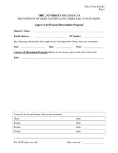 NELC Form 2013/§37 Page 1 THE UNIVERSITY OF CHICAGO DEPARTMENT OF NEAR EASTERN LANGUAGES AND CIVILIZATIONS Approval to Present Dissertation Proposal