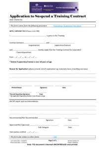 Application to Suspend a Training Contract (AAC-VA014-01) This form comes from the following procedure Processing a Suspension Procedure