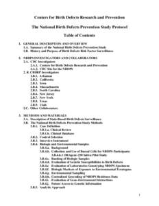 Centers for Birth Defects Research and Prevention The National Birth Defects Prevention Study Protocol Table of Contents 1. GENERAL DESCRIPTION AND OVERVIEW 1.A. Summary of the National Birth Defects Prevention Study 1.B