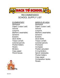 RECOMMENDED SCHOOL SUPPLY LIST ELEMENTARY Backpack Paper (Loose Leaf) Pencils