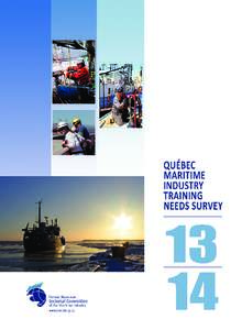 compulsory section québec maritime industry training needs survey NOTE: The Human Resources Sectorial Committee of the Maritime Industry (CSMOIM) certifies that the information gathered in this survey will be kept conf