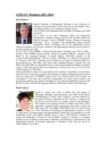 GTECCC Members[removed]Don Chalmers Donald Chalmers is Distinguished Professor at the University of Tasmania and is the Director of the Centre for Law and Genetics. He is a Foundation Fellow of the Australian Academy o