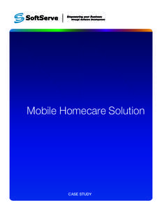Mobile Homecare Solution  CASE STUDY CASE STUDY