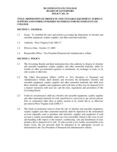 BLUEFIELD STATE COLLEGE BOARD OF GOVERNORS POLICY NO. 34 TITLE: DISPOSITION OF OBSOLETE AND UNUSABLE EQUIPMENT, SURPLUS SUPPLIES AND OTHER UNNEEDED MATERIALS FOR BLUEFIELD STATE COLLEGE