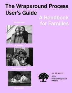 The Wraparound Process User’s Guide A Handbook for Families A HANDBOOK for Families
