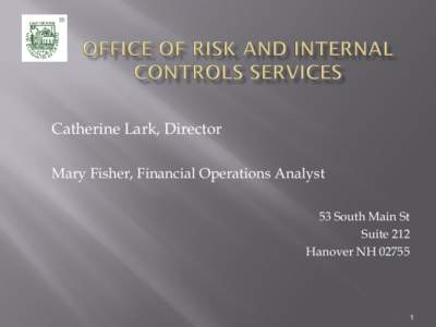 Catherine Lark, Director Mary Fisher, Financial Operations Analyst 53 South Main St Suite 212 Hanover NH 02755